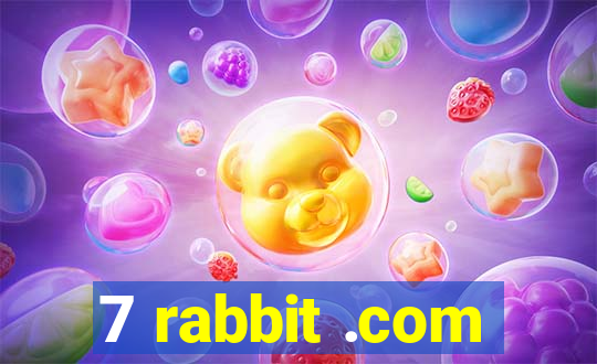 7 rabbit .com